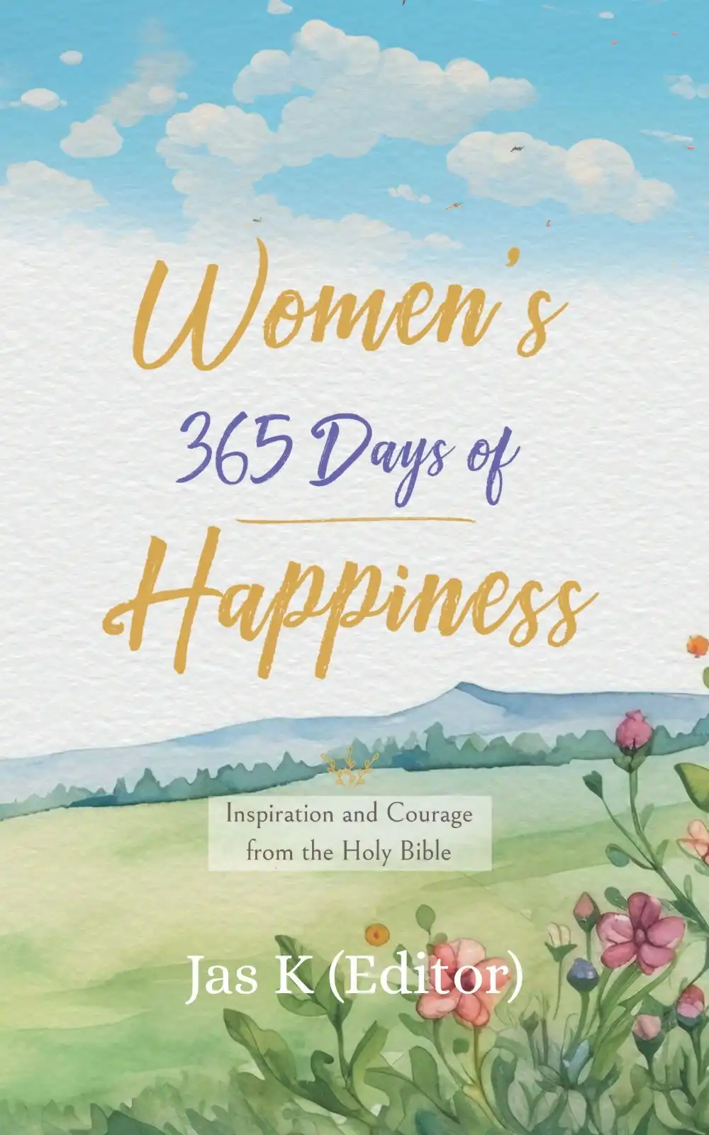 Cover of Women’s 365 Days of Happiness by Jas K